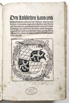 Sammelband Recht Bayern Rechtsbuch Wilhelm und Ludwig Herzöge von Bayern Freiheiten 1514 Landshut Weissenburger