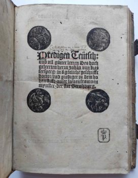 Foto Titel - Johann Geiler von Kaysersberg, 1479-1510 Prediger in Straßburg - Erste Buchausgabe mit deutschen Predigten.